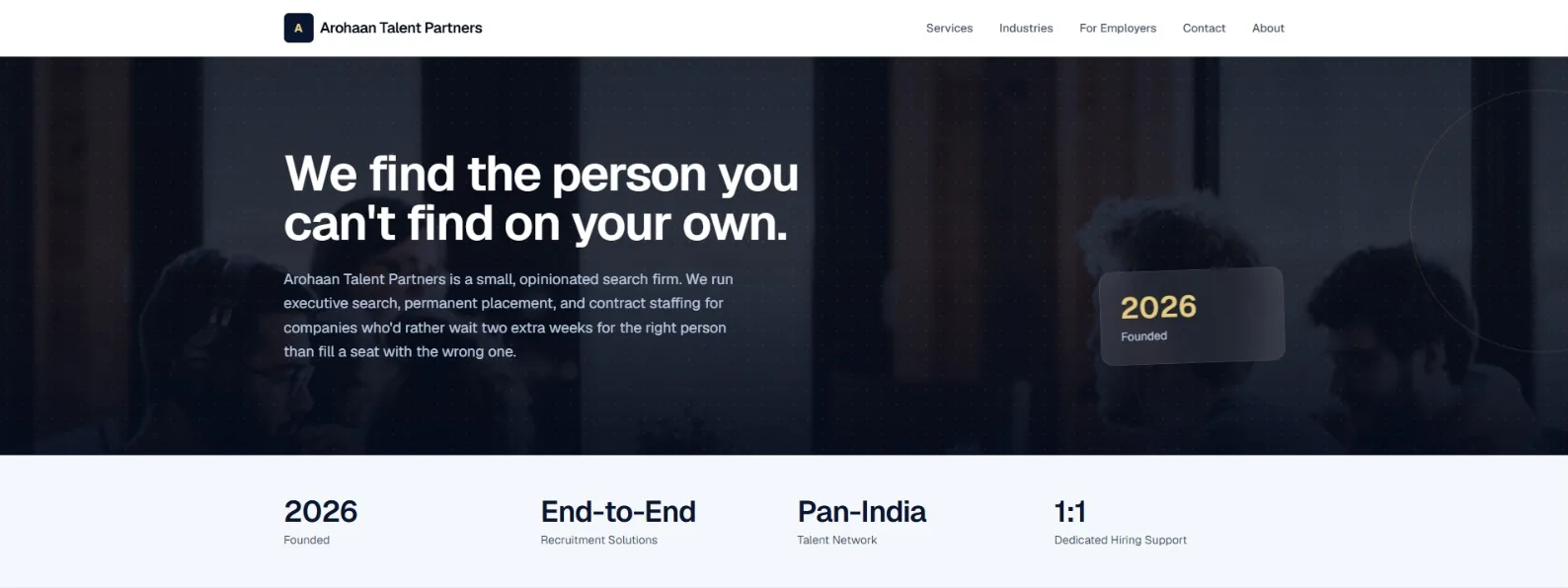 Arohaan Talent Partners website: a dark hero reading “We find the person you can't find on your own.” above a row of four key facts.